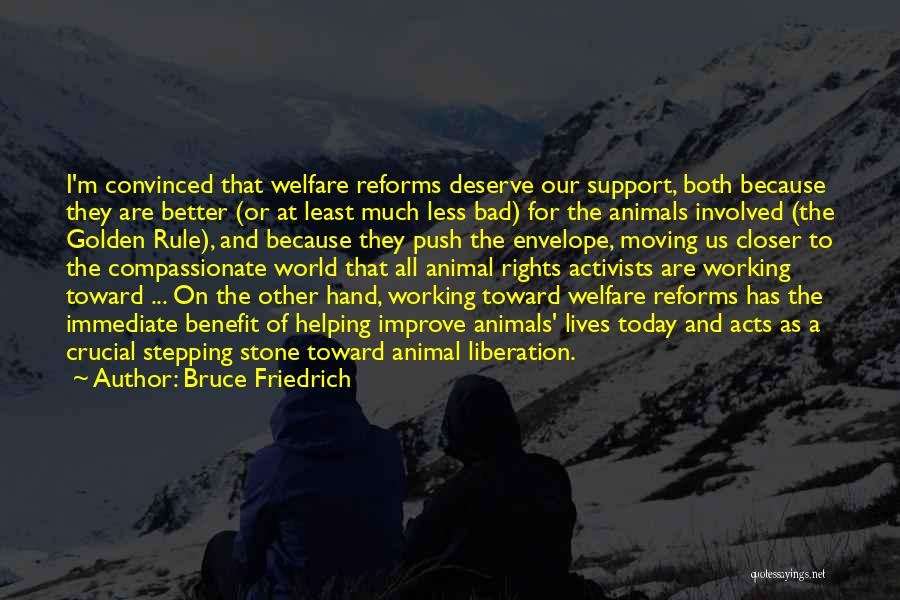 Animal Rights Activists Quotes By Bruce Friedrich