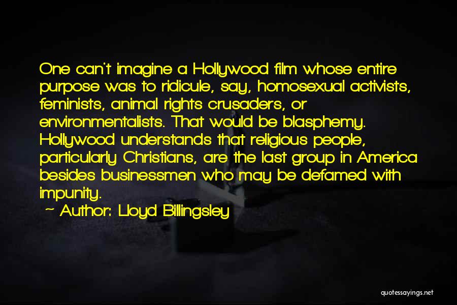 Animal Rights Activists Quotes By Lloyd Billingsley