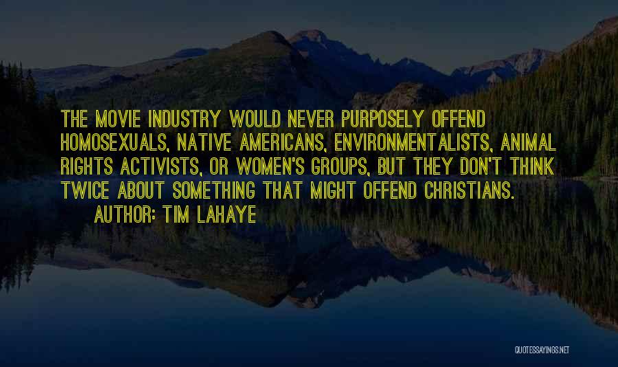 Animal Rights Activists Quotes By Tim LaHaye