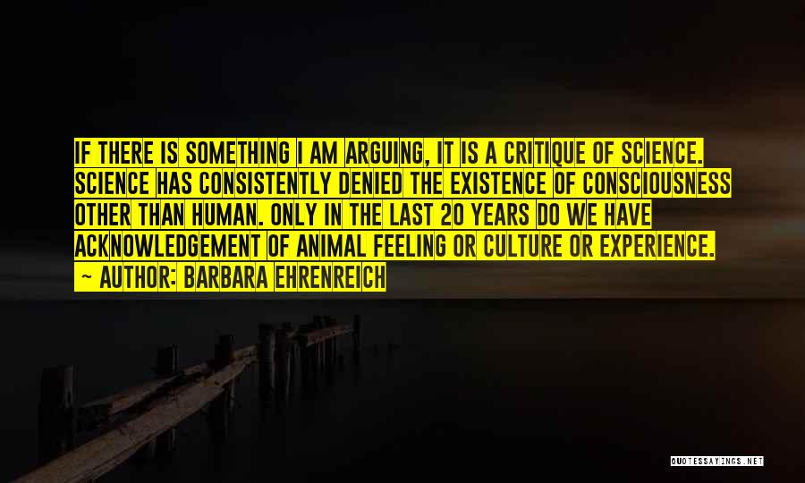 Animal Science Quotes By Barbara Ehrenreich