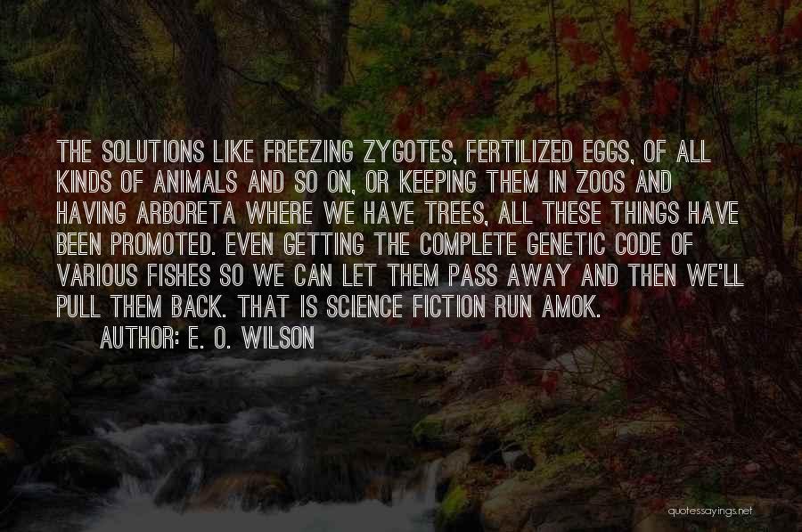 Animal Science Quotes By E. O. Wilson