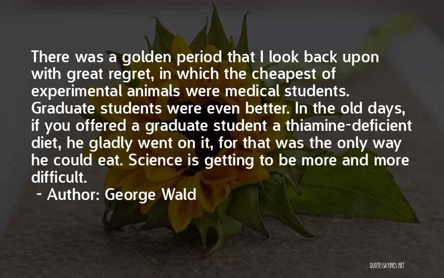 Animal Science Quotes By George Wald