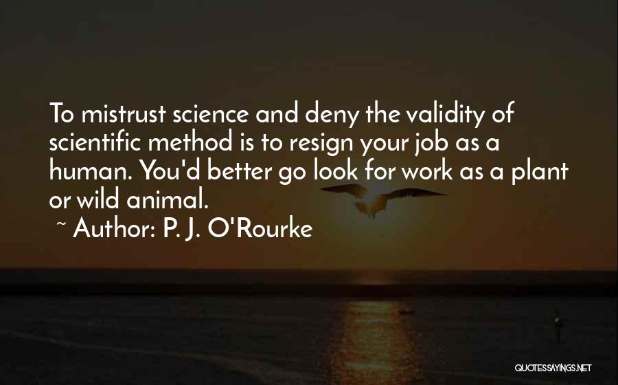 Animal Science Quotes By P. J. O'Rourke