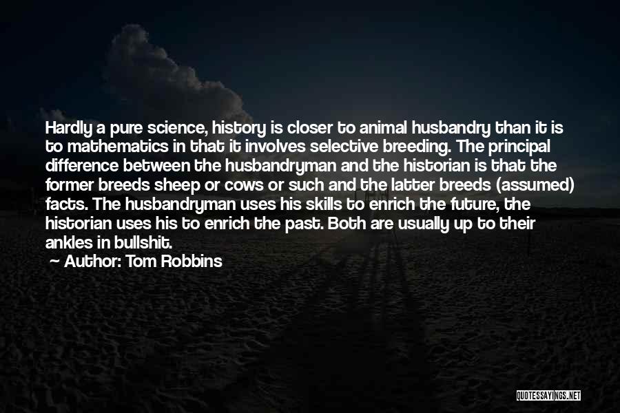 Animal Science Quotes By Tom Robbins