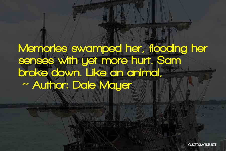 Animal Senses Quotes By Dale Mayer