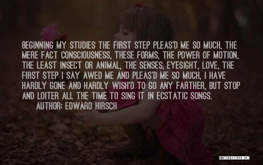 Animal Senses Quotes By Edward Hirsch