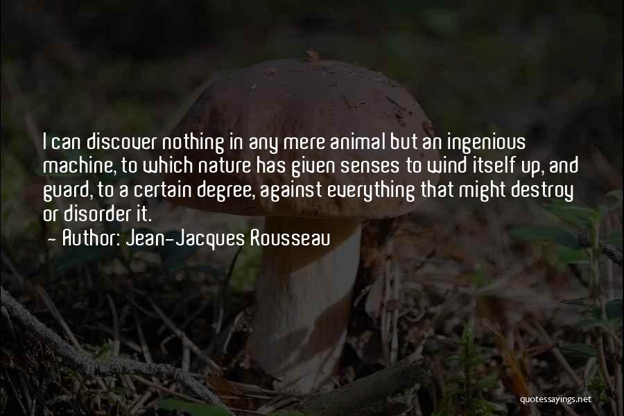 Animal Senses Quotes By Jean-Jacques Rousseau