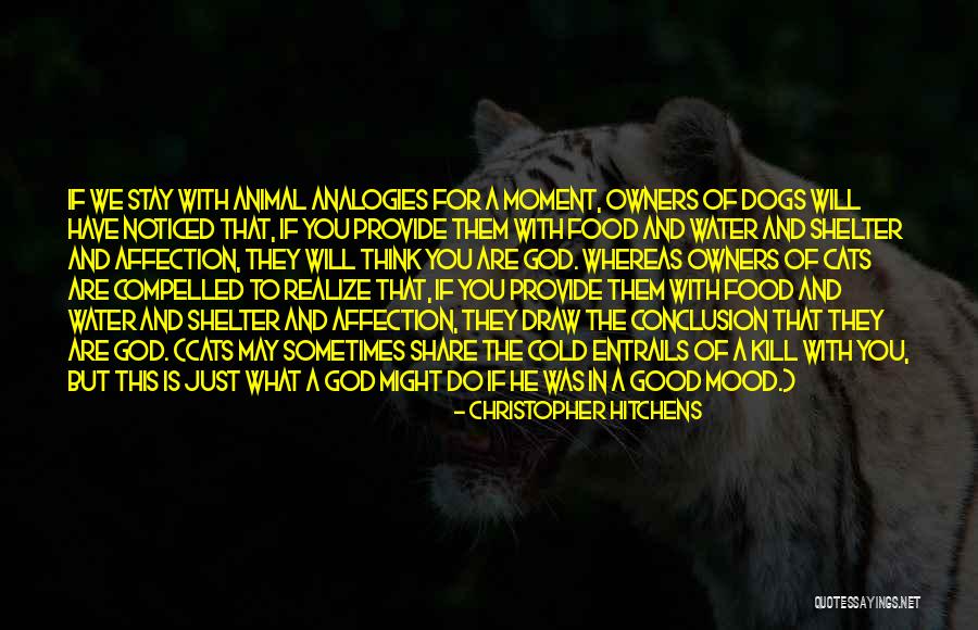 Animal Shelter Quotes By Christopher Hitchens Animal Shelter Quotes By Christopher Hitchens