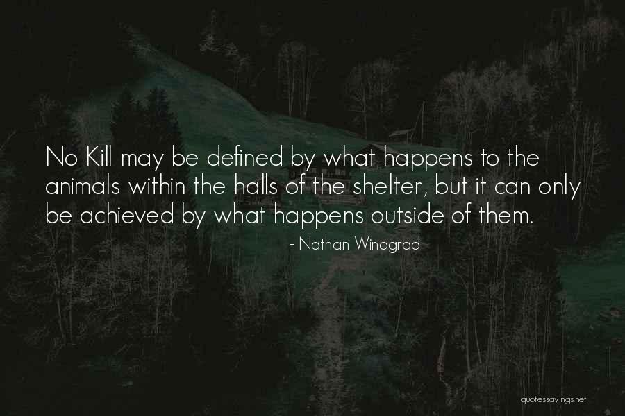 Animal Shelter Quotes By Nathan Winograd Animal Shelter Quotes By Nathan Winograd
