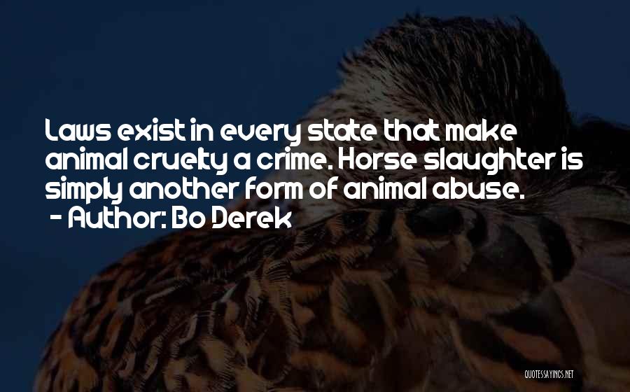 Animal Slaughter Quotes By Bo Derek