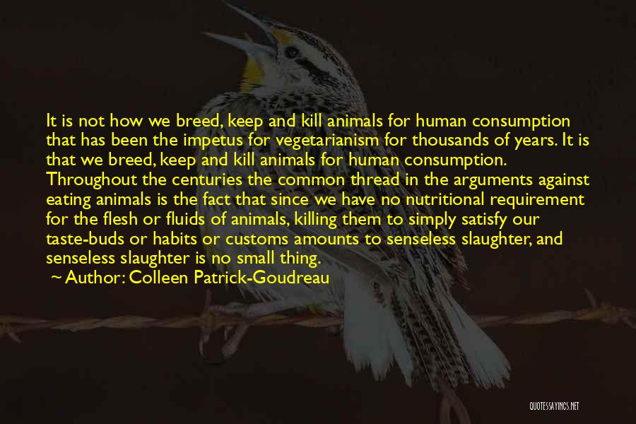 Animal Slaughter Quotes By Colleen Patrick-Goudreau