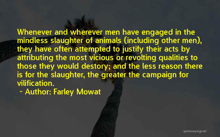 Animal Slaughter Quotes By Farley Mowat