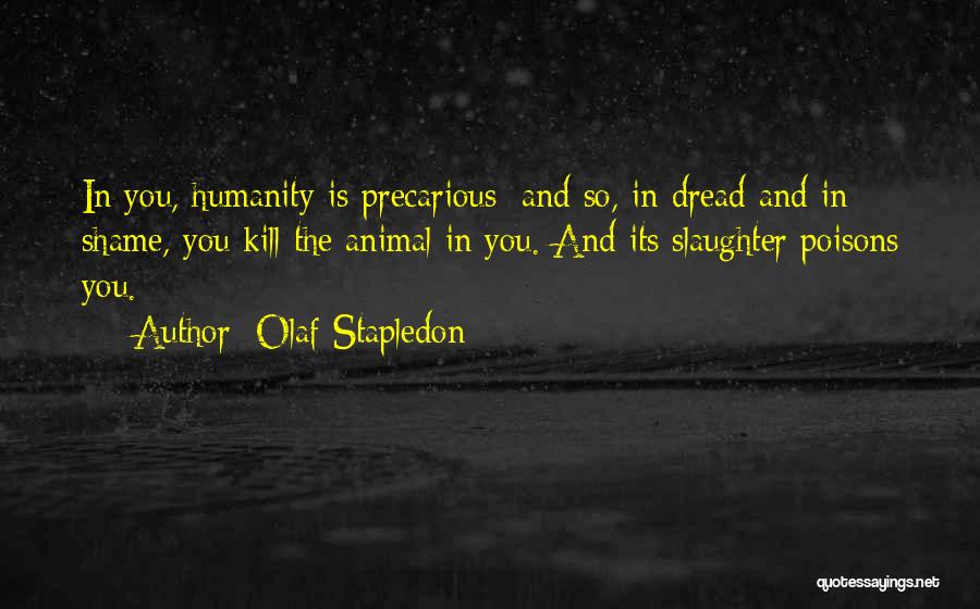 Animal Slaughter Quotes By Olaf Stapledon