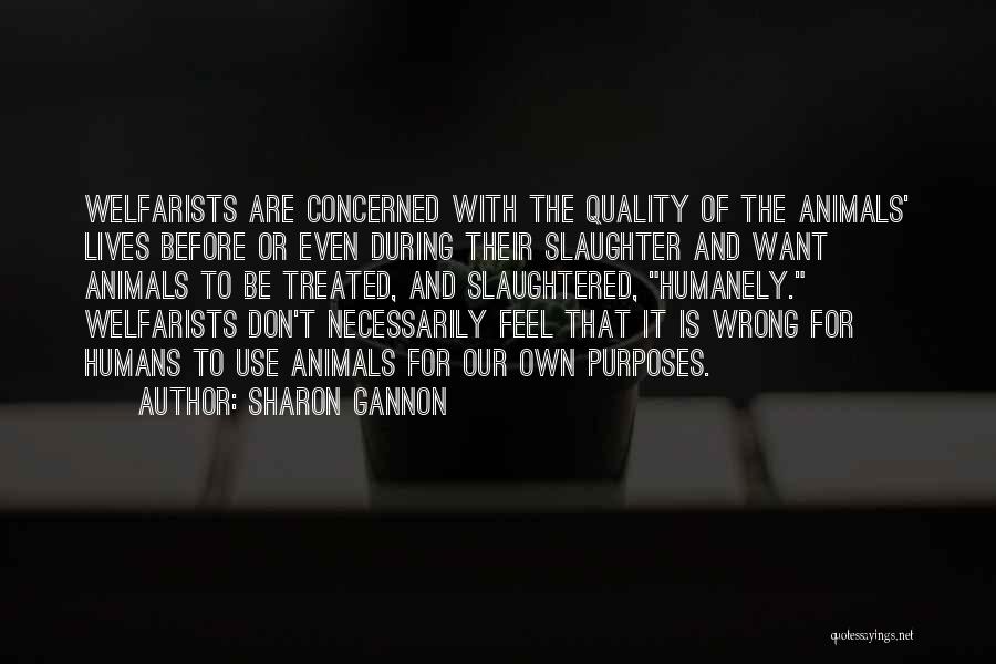 Animal Slaughter Quotes By Sharon Gannon