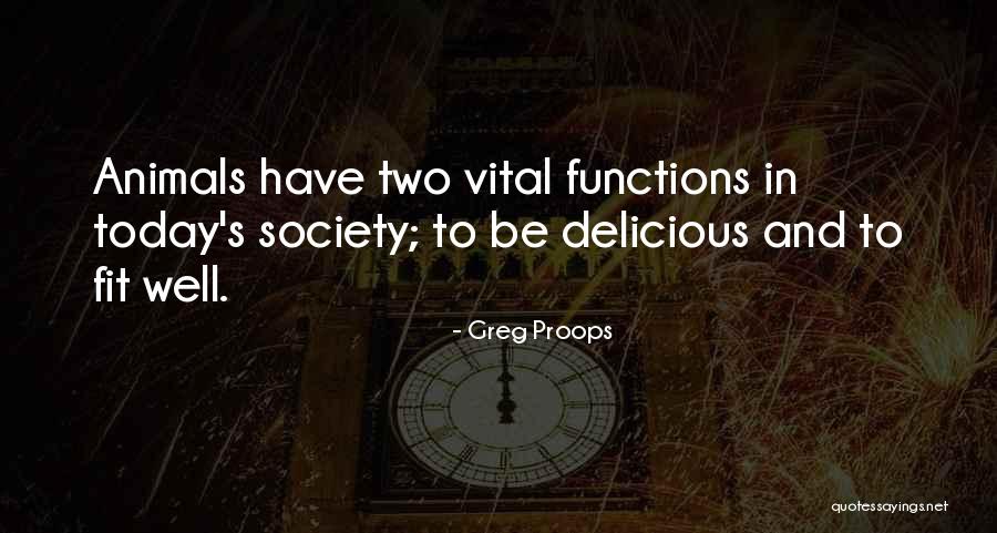 Animal Society Quotes By Greg Proops Animal Society Quotes By Greg Proops