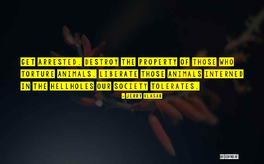 Animal Society Quotes By Jerry Vlasak Animal Society Quotes By Jerry Vlasak