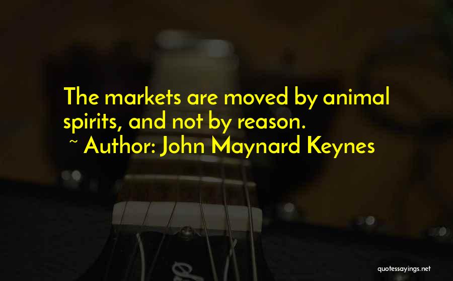 Animal Spirits Quotes By John Maynard Keynes