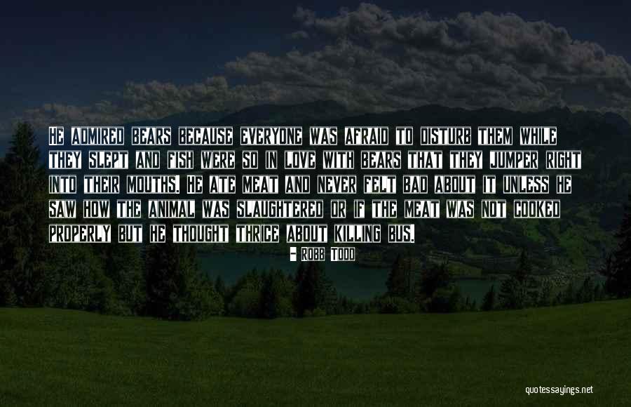 Animal Story Quotes By Robb Todd
