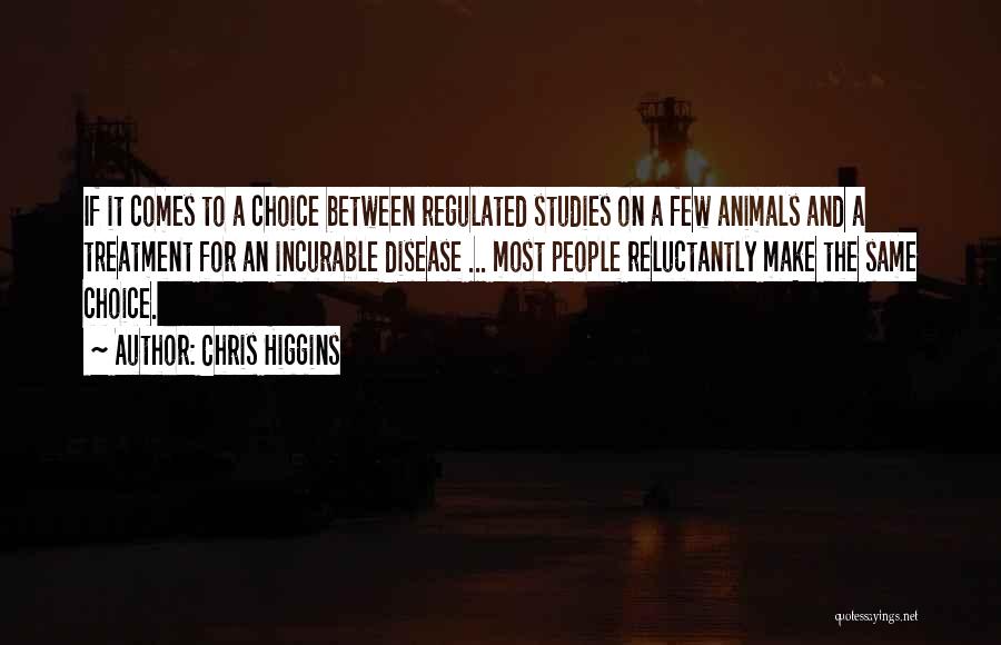 Animal Studies Quotes By Chris Higgins