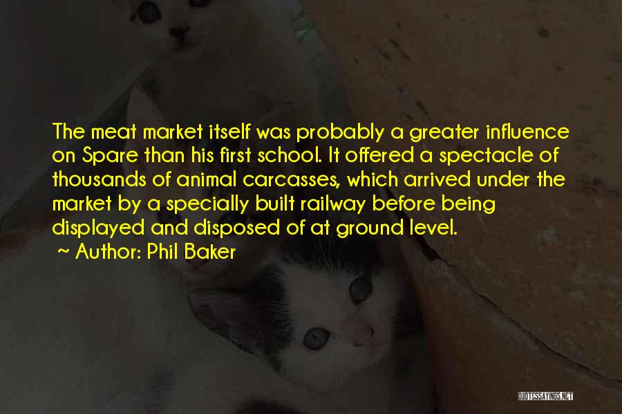 Animal Studies Quotes By Phil Baker