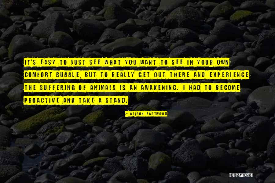 Animal Suffering Quotes By Alison Eastwood Animal Suffering Quotes By Alison Eastwood