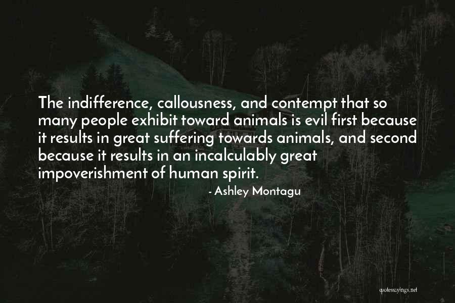 Animal Suffering Quotes By Ashley Montagu Animal Suffering Quotes By Ashley Montagu