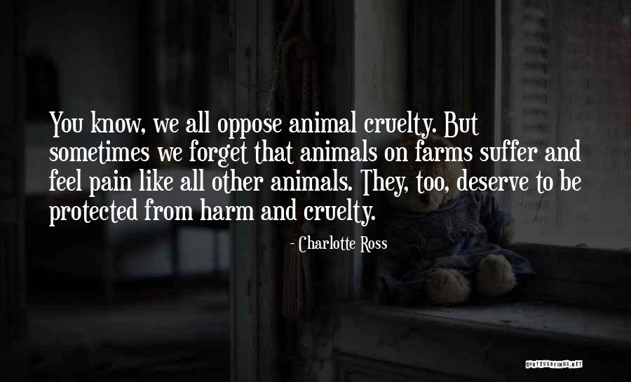Animal Suffering Quotes By Charlotte Ross Animal Suffering Quotes By Charlotte Ross