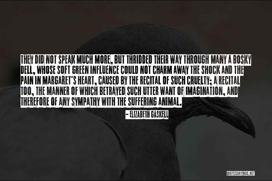 Animal Suffering Quotes By Elizabeth Gaskell Animal Suffering Quotes By Elizabeth Gaskell