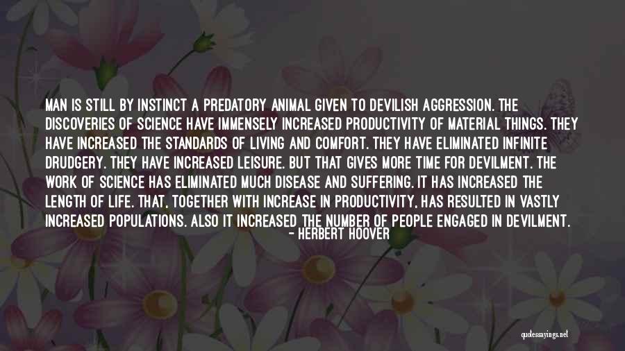 Animal Suffering Quotes By Herbert Hoover Animal Suffering Quotes By Herbert Hoover