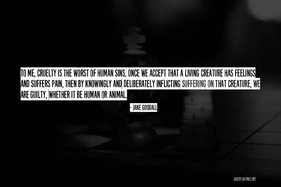 Animal Suffering Quotes By Jane Goodall Animal Suffering Quotes By Jane Goodall