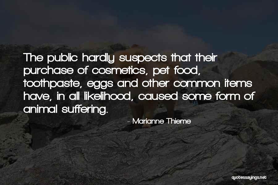 Animal Suffering Quotes By Marianne Thieme Animal Suffering Quotes By Marianne Thieme