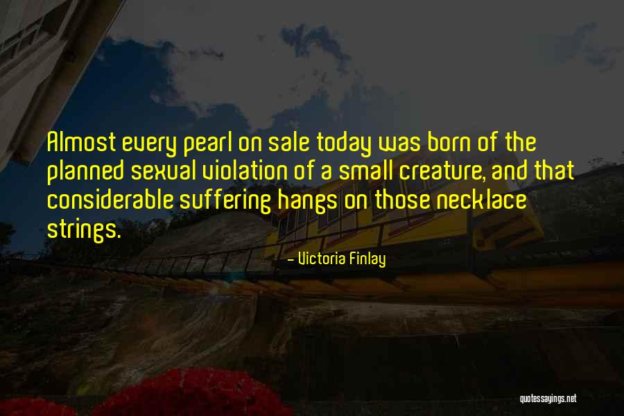Animal Suffering Quotes By Victoria Finlay Animal Suffering Quotes By Victoria Finlay