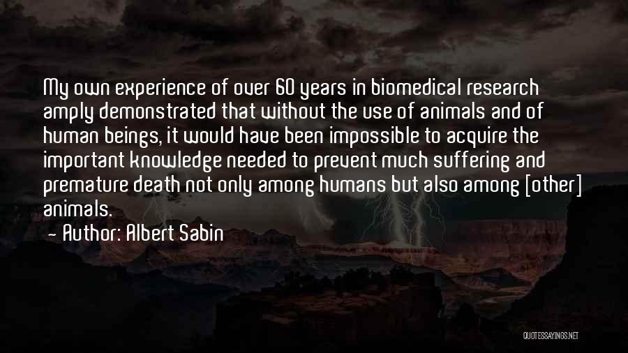 Animal Testing Quotes By Albert Sabin