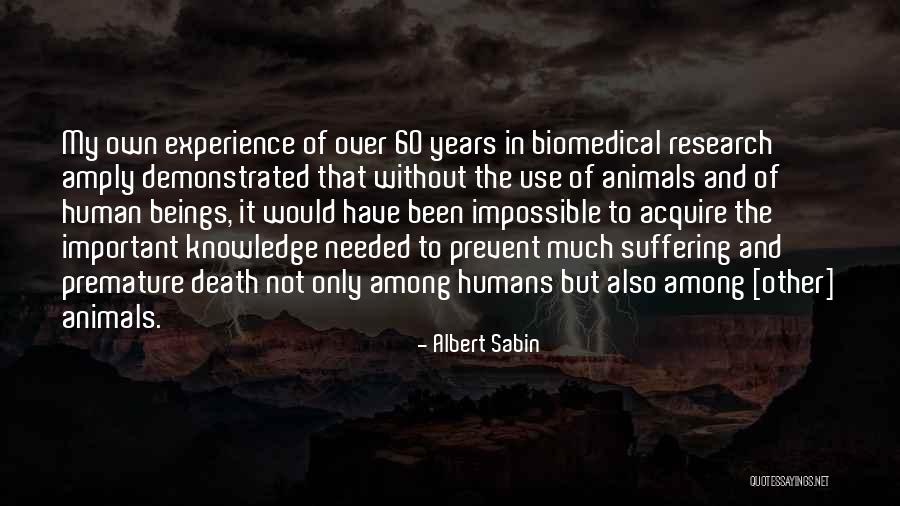 Animal Testing Quotes By Albert Sabin