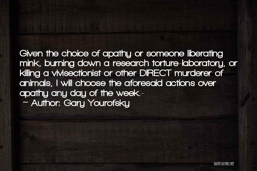 Animal Torture Quotes By Gary Yourofsky