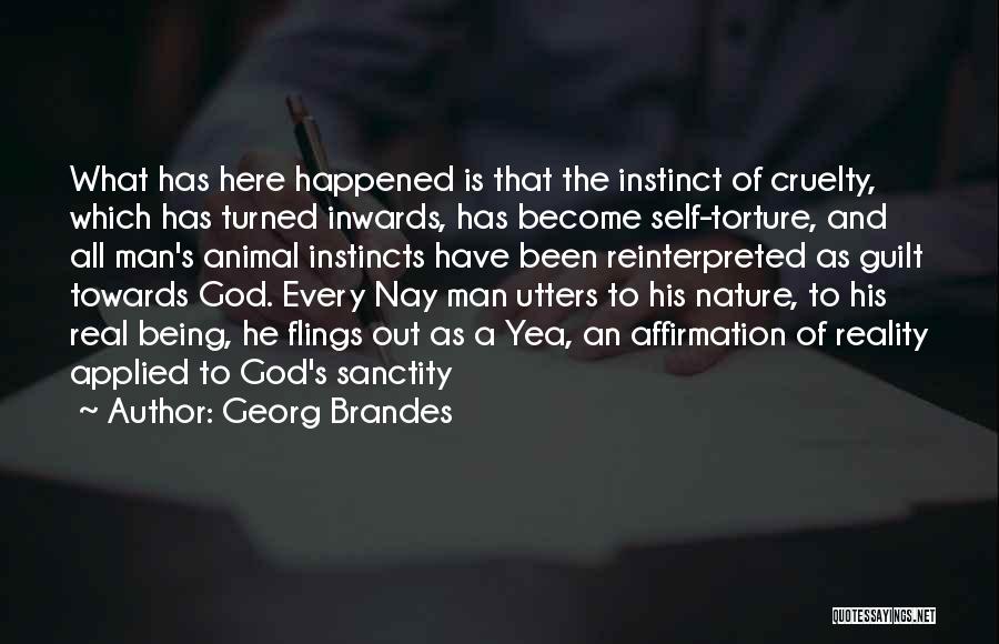 Animal Torture Quotes By Georg Brandes