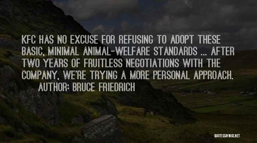 Animal Welfare Quotes By Bruce Friedrich