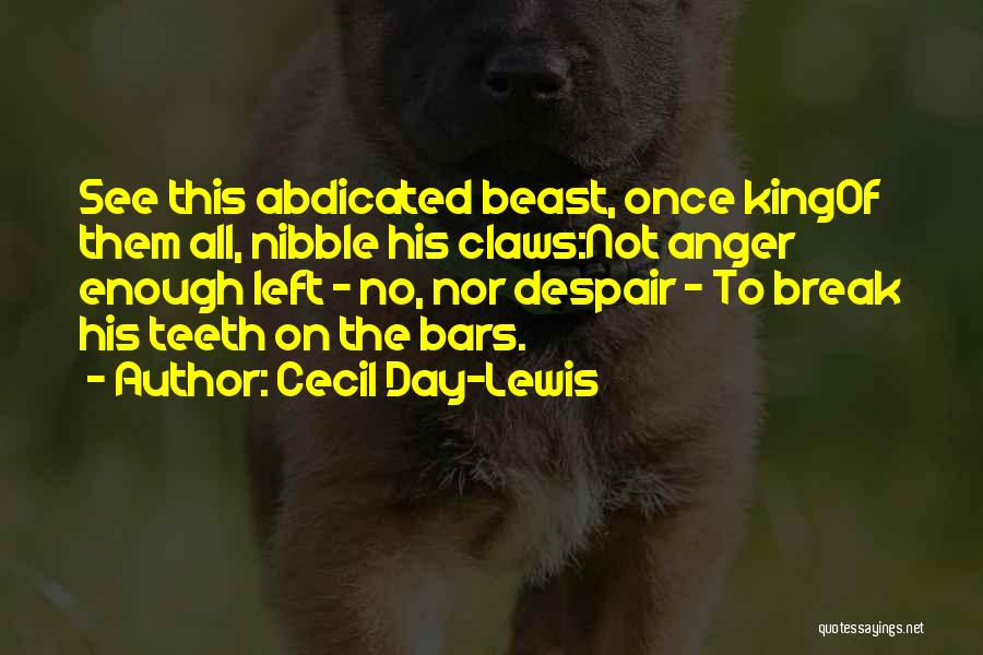 Animal Welfare Quotes By Cecil Day-Lewis