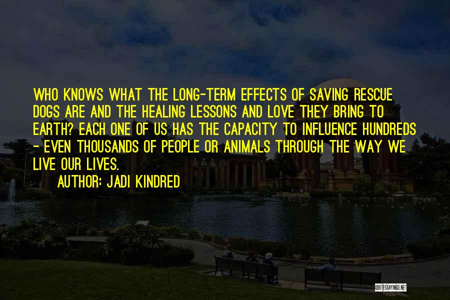 Animal Welfare Quotes By Jadi Kindred