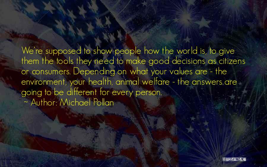 Animal Welfare Quotes By Michael Pollan