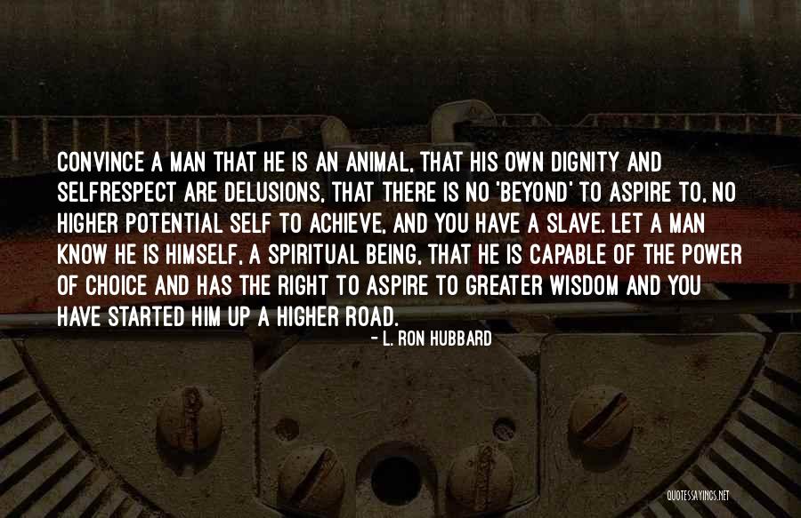 Animal Wisdom Quotes By L. Ron Hubbard Animal Wisdom Quotes By L. Ron Hubbard