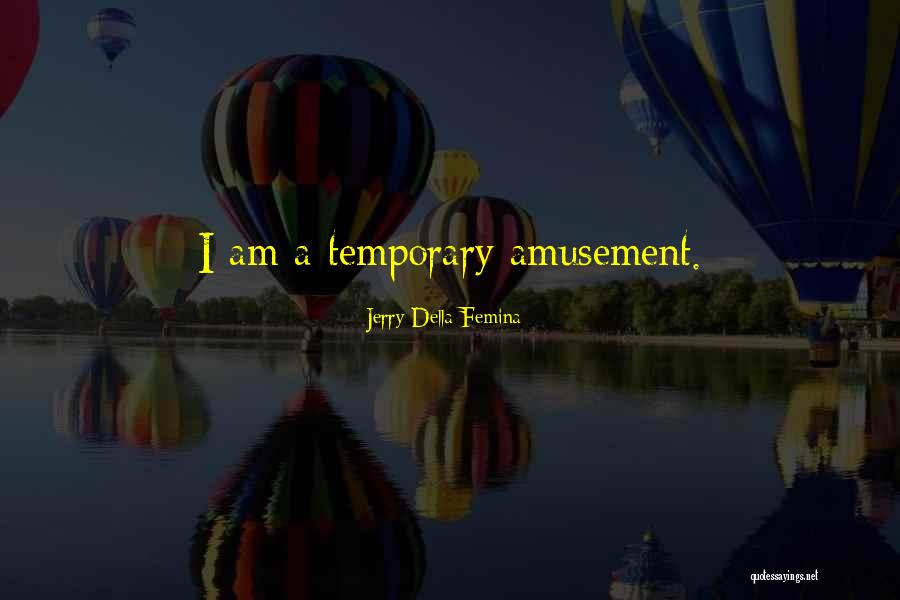 Animalise Quotes By Jerry Della Femina Animalise Quotes By Jerry Della Femina