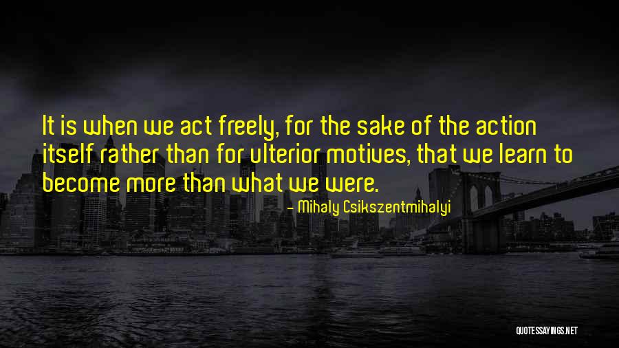 Animalise Quotes By Mihaly Csikszentmihalyi Animalise Quotes By Mihaly Csikszentmihalyi