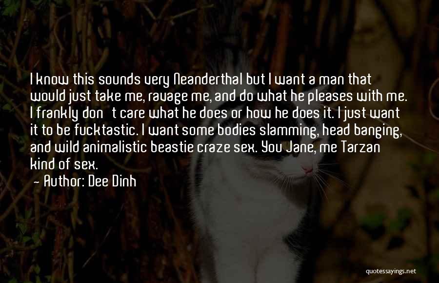 Animalistic Quotes By Dee Dinh