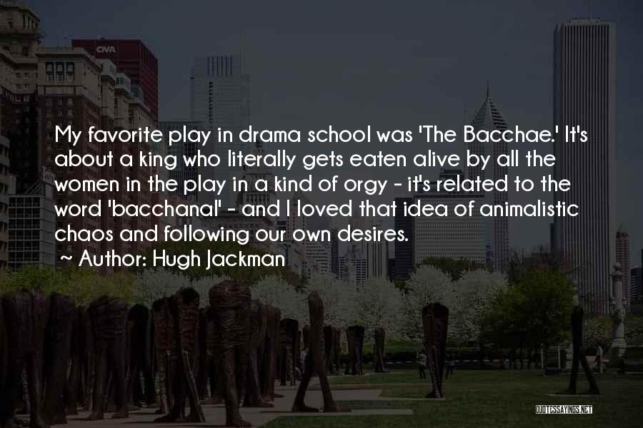 Animalistic Quotes By Hugh Jackman