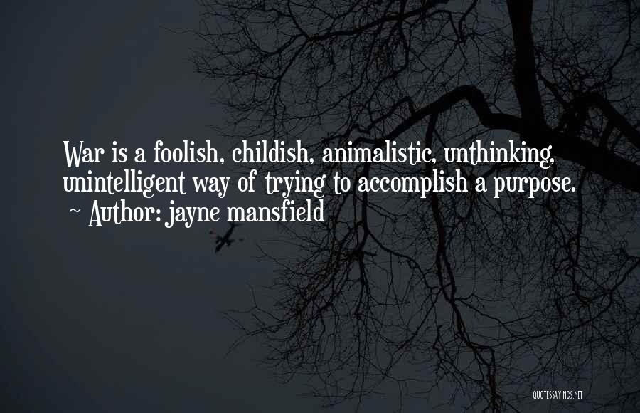 Animalistic Quotes By Jayne Mansfield