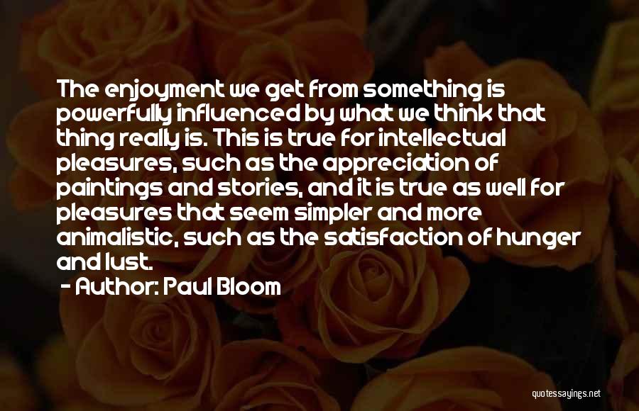 Animalistic Quotes By Paul Bloom