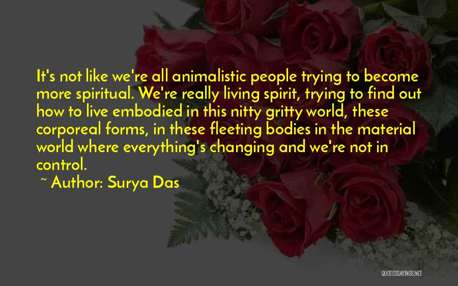 Animalistic Quotes By Surya Das