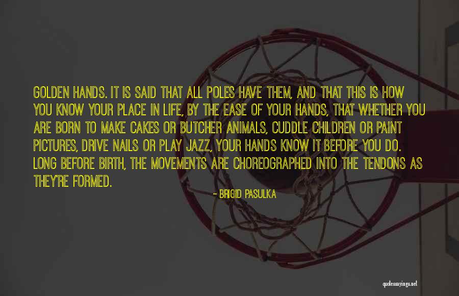 Animals And Children Quotes By Brigid Pasulka Animals And Children Quotes By Brigid Pasulka