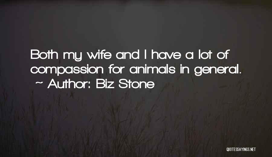 Animals And Compassion Quotes By Biz Stone